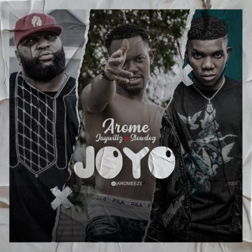 Arome Eze Joyo ft. Jaywillz x Slowdog mp3 download