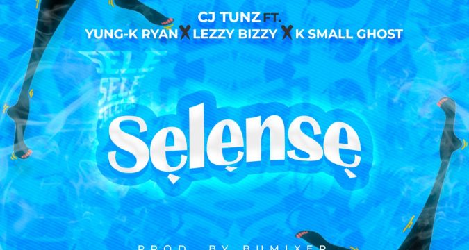 CJ Tunz -Selense Ft. Yung-K Ryan, Lezzy Bizzy & KSmallGhost
