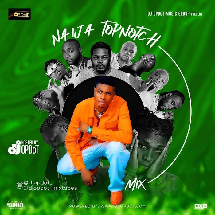 DJ OP Dot Naija TopNotch Mix mp3 download