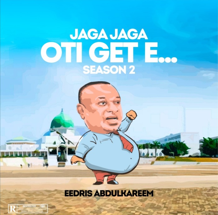 Eedris Abdulkareem “Jaga Jaga Oti Get E” Season 2 mp3 download