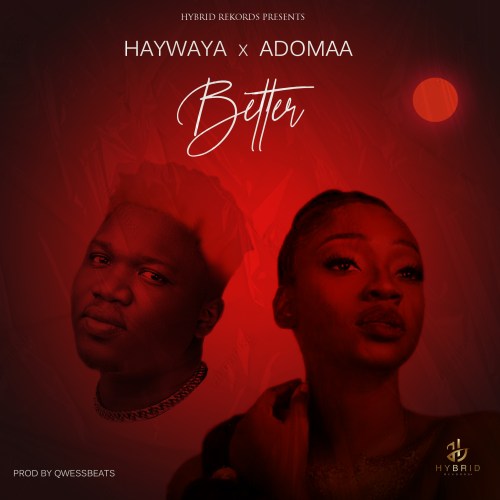 Haywaya Better ft. Adomaa mp3 download
