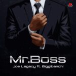 Joe Legacy Mr Boss ft. Biggibanchi mp3 download