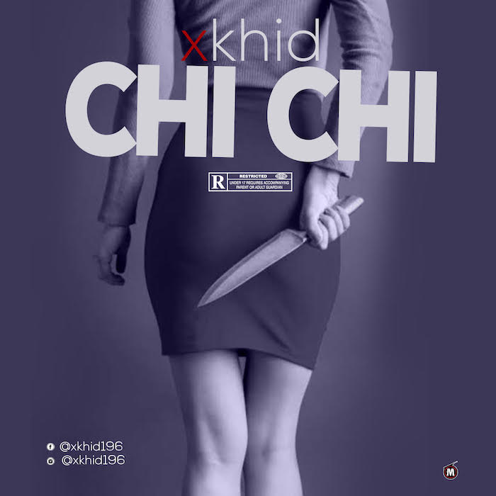 Xkhid Chi Chi mp3 download