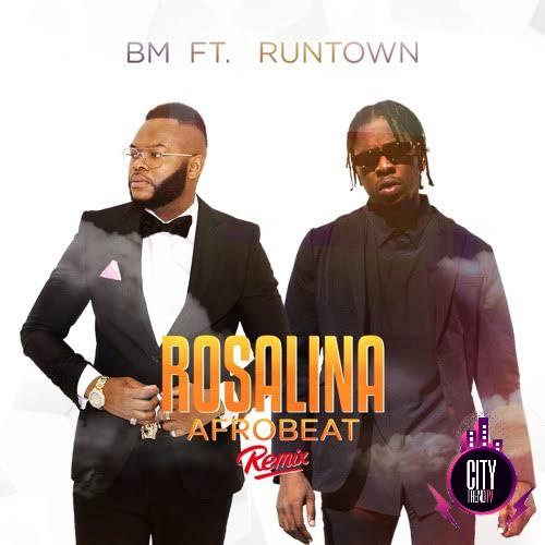 BM Rosalina (Afrobeat Remix) ft. Runtown mp3 download