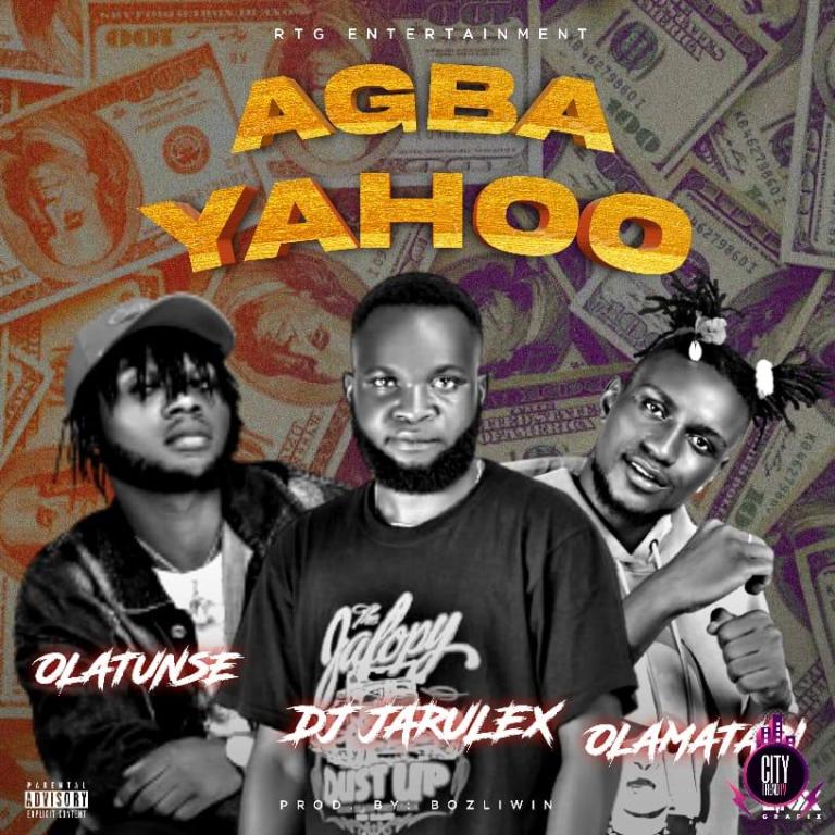 DJ Jarulex ft. Olamatari & Olatunse Agba Yahoo mp3 download