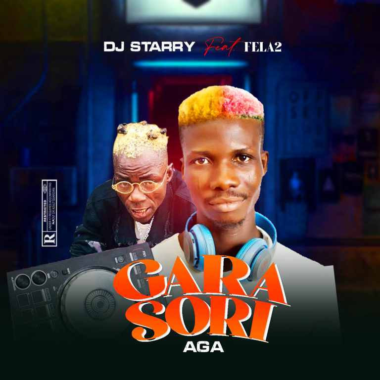 DJ Starry Ft Fela 2 Gara Sori Aga Mp3 Download