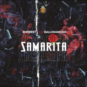 Idowest Samarita ft. Balloranking Mp3 Download