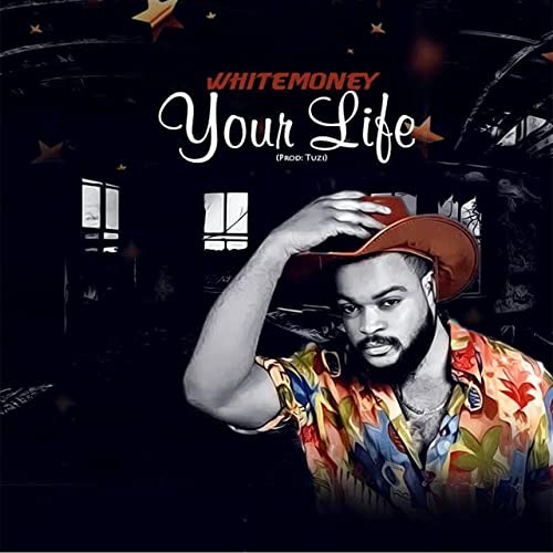 Whitemoney Your Life Mp3 Download
