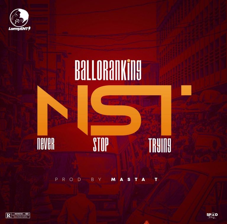 Balloranking NST (Never Stop Trying) mp3 download