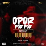 DJ OP Dot Ft Gkinz Opor Por Por Beat mp3 download