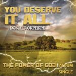Donald Okpekpe You Deserve It All mp3 download