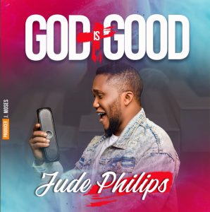 Jude Philips God Is Good mp3 download