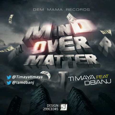 Timaya – Mind Over Matter ft D’banj Mp3 Download