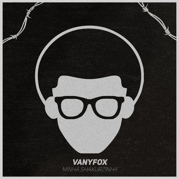 Vany-Fox Beat’z – Minha Shakurzinha mp3 download