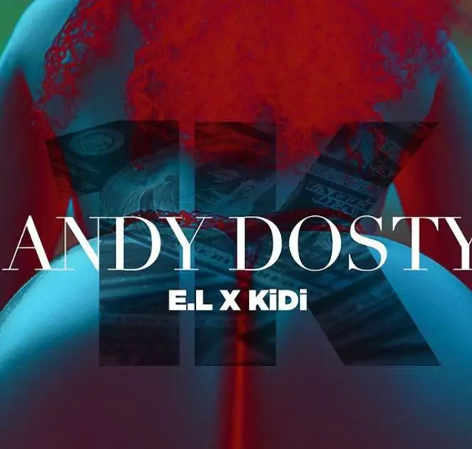 Andy Dosty 1k Ft E.L KiDi mp3 download