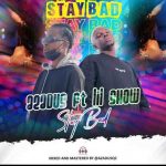 Azadus Ft. Lil Show Stay Bad mp3 download