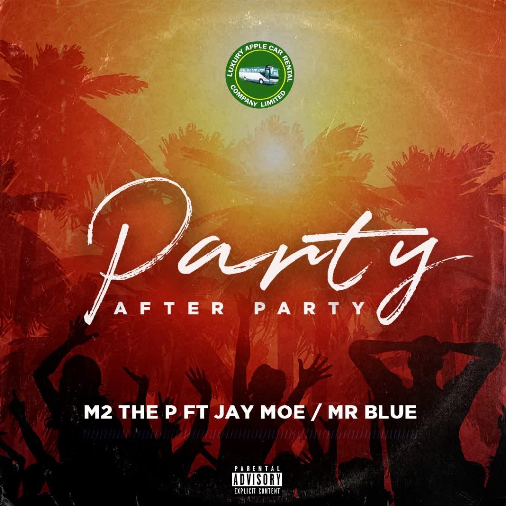 M 2 THE P X Jaymoe X Mr Blue Party After Party mp3 download