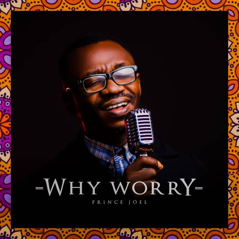 Prince Joel Why Worry mp33 download