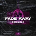 Reminisce Fade Away mp3 download