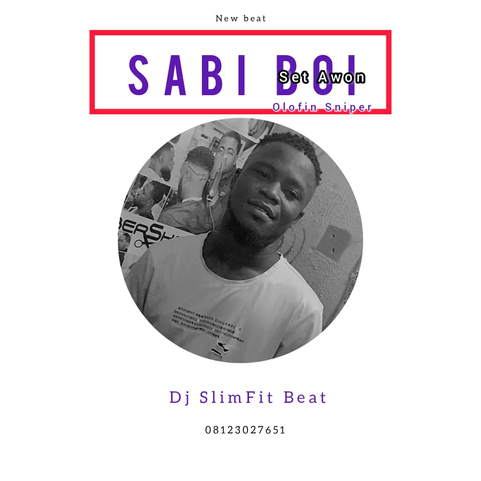 DJ Slimfit x Sabi Boy Set Awon Olofin Sniper mp3 download