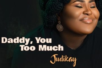 Judikay Daddy You Too Much mp3 download