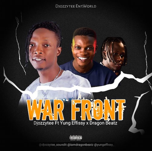 DJ Ozzytee War Front Ft. Yung Effissy x Dragon mp3 download