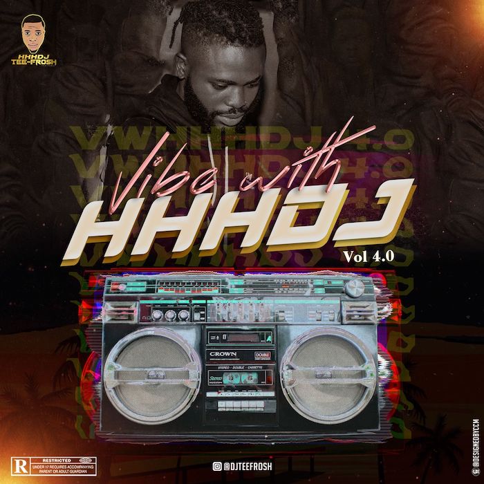DJ TeeFrosh Vibe With HHHDJ Vol.4 mp3 download