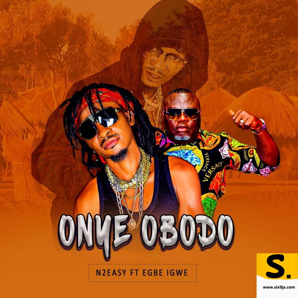 N2Easy ft. Egbe Igwe Onye Obodo mp3 download