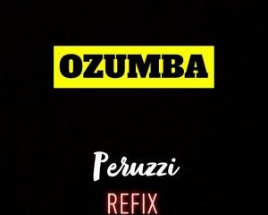 Peruzzi Ozumba Mbadiwe Refix mp3 download