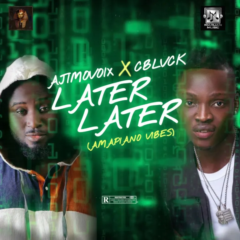 Ajimovoix Ft. C blvck Later Later Amapiano Vibes Mp3 Download