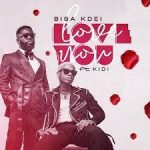 Bisa Kdei Love You ft. KiDi Mp3 Download