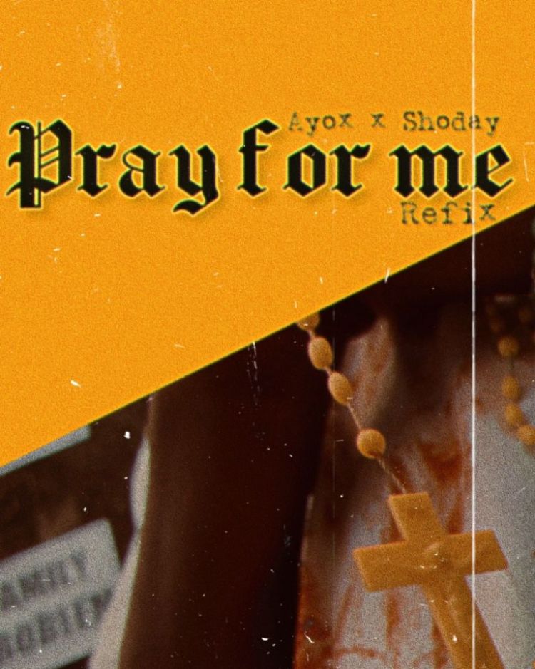 Shoday Ft. Ayox Pray For Me Refix mp3 download