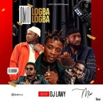 DJ Lawy Omo Logba Logba Mix Mixtape Mp3 Download