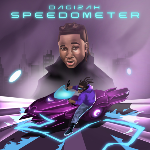 Dagizah – Speedometer Mp3 Download