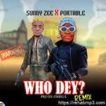 Sunny Zee ft Portable Who They Remix Mp3 Download