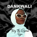 Terry Tha Rapman Dankwali ft Ozee Mp3 Download