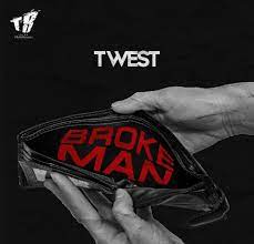 Twest Broken Man Remix ft Yung6ix Mp3 Download