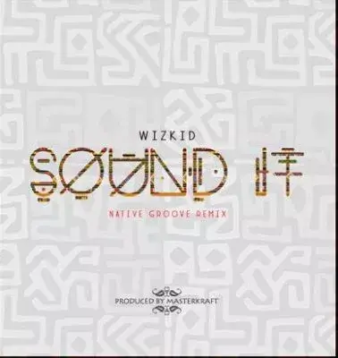 Wizkid Sound It Mp3 Download
