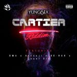 Yung6ix Cartier Riddim ft. Suji DMA OG Rah Excel XIX Mp3 Download