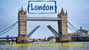 DJ Maphorisa London ft. Focalistic Madumane mp33 download