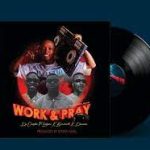 DJ Ozzytee ft. Lordgram Brooksmith Damizee Work Pray Mp3 Download