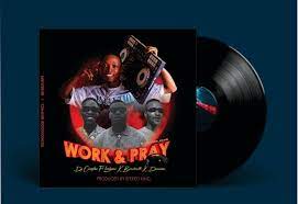 DJ Ozzytee ft. Lordgram Brooksmith Damizee Work Pray Mp3 Download