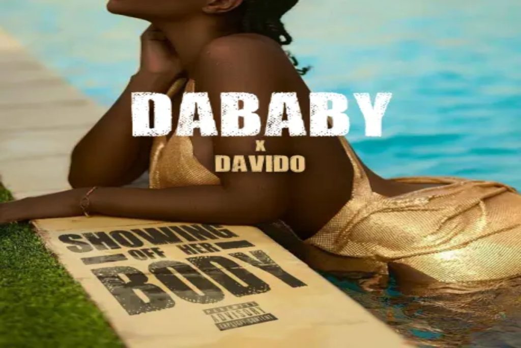 DaBaby ft Davido Showing Off Her Body Lyrics mp3 download