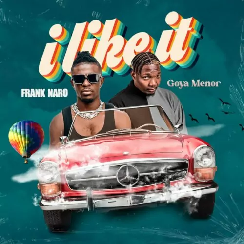 Frank Naro ft Goya Menor I Like It Mp3 Download