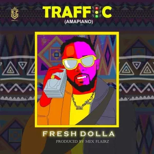 Fresh Dolla Traffic mp3 download