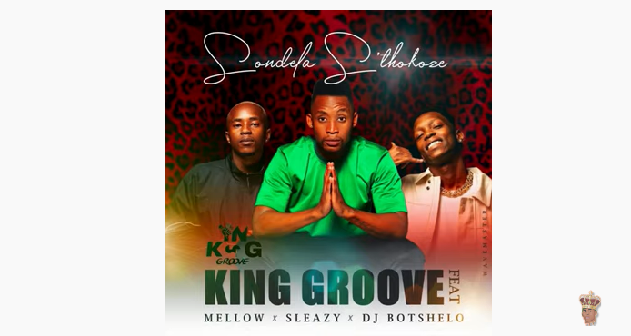 King Groove Sondela Sthokoze ft. Mellow Sleazy DJ Botshelo mp3 download
