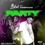 Lokal Shock Party Ft Amerado mp3 download