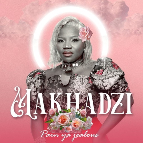 Download Makhadzi – Pain Ya Jealous Audio