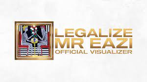 Mr Eazi Legalize Lyrics