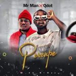 Mr Man ft Qdot Perenpe Mp3 Download